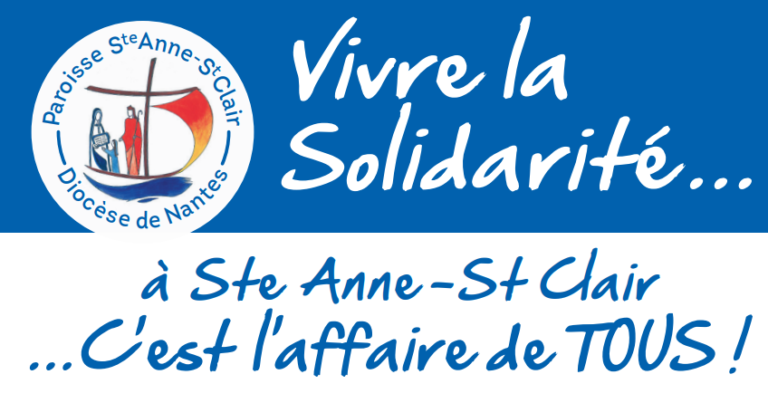 Vivre la Solidarité à Sainte Anne-Saint Clair… c’est l’affaire de TOUS!